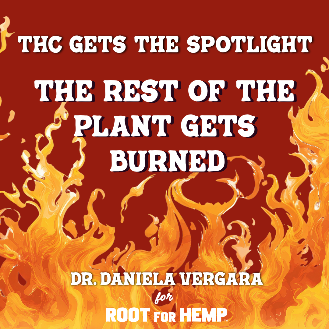 THC Gets the Spotlight. The Rest of the Plant Gets Burned.